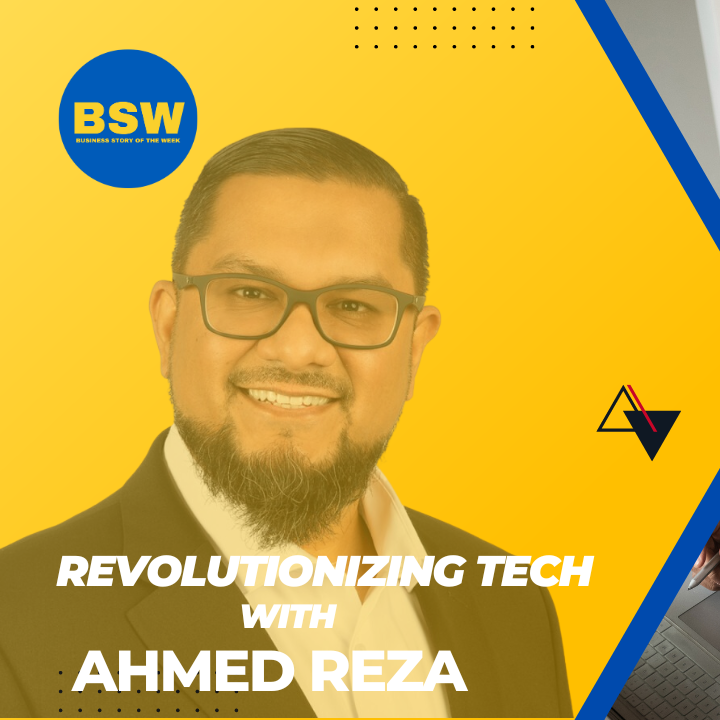 Revolutionizing Tech with Ahmed Reza
